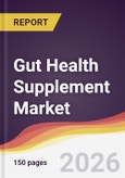Gut Health Supplement Market Report: Trends, Forecast and Competitive Analysis to 2035- Product Image