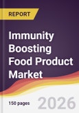 Immunity Boosting Food Product Market Report: Trends, Forecast and Competitive Analysis to 2035- Product Image