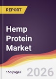 Hemp Protein Market Report: Trends, Forecast and Competitive Analysis to 2035- Product Image