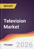 Television Market Report: Trends, Forecast and Competitive Analysis to 2035- Product Image
