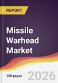 Missile Warhead Market Report: Trends, Forecast and Competitive Analysis to 2035- Product Image