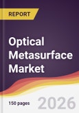 Optical Metasurface Market Report: Trends, Forecast and Competitive Analysis to 2035- Product Image