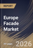 Europe Facade Market Size, Share & Industry Analysis Report by Product, End Use, Country Outlook and Forecast, 2026-2033- Product Image