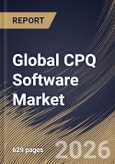 Global CPQ Software Market Size, Share & Industry Analysis Report by Enterprise Size, Deployment, Component, End Use, Regional Outlook and Forecast, 2026-2033- Product Image