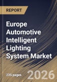 Europe Automotive Intelligent Lighting System Market Size, Share & Industry Analysis Report by Vehicle Type, Lighting Type, Lighting Position, Functionality, Sales Channel, Country and Growth Forecast, 2025-2032- Product Image