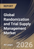 Global Randomization and Trial Supply Management Market Size, Share & Industry Analysis Report by Delivery Mode, End-use, Regional Outlook and Forecast, 2026-2033- Product Image