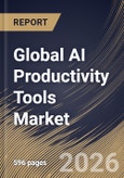 Global AI Productivity Tools Market Size, Share & Industry Analysis Report by Deployment, Offering, End Use, Regional Outlook and Forecast, 2026-2033- Product Image
