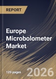 Europe Microbolometer Market Size, Share & Industry Analysis Report by Resolution, Material, Application, Country Outlook and Forecast, 2026-2033- Product Image