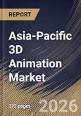 Asia-Pacific 3D Animation Market Size, Share & Industry Analysis Report by Component, Deployment Mode, Technology, Country Outlook and Forecast, 2026-2033- Product Image
