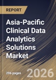 Asia-Pacific Clinical Data Analytics Solutions Market Size, Share & Industry Analysis Report by Deployment, Application, Country Outlook and Forecast, 2026-2033- Product Image