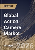 Global Action Camera Market Size, Share & Industry Analysis Report by Distribution Channel, Resolution, Product, Application, Regional Outlook and Forecast, 2026-2033- Product Image