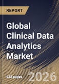 Global Clinical Data Analytics Market Size, Share & Industry Analysis Report by Component, Deployment Model, End-User, Application, Regional Outlook and Forecast, 2026-2033- Product Image
