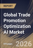 Global Trade Promotion Optimization AI Market Size, Share & Industry Analysis Report by Component, Deployment Mode, Organization Size, Application, Industry Vertical, Regional Outlook and Forecast, 2026-2033- Product Image