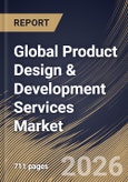 Global Product Design & Development Services Market Size, Share & Industry Analysis Report by Deployment Model, End-Use, Service Type, Regional Outlook and Forecast, 2026-2033- Product Image