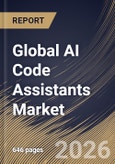Global AI Code Assistants Market Size, Share & Industry Analysis Report by Component, End-User, Deployment Mode, Application, Regional Outlook and Forecast, 2026-2033- Product Image