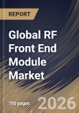 Global RF Front End Module Market Size, Share & Industry Analysis Report by Type, Technology, End Use, Regional Outlook and Forecast, 2026-2033- Product Image