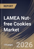 LAMEA Nut-free Cookies Market Size, Share & Industry Analysis Report by Distribution Channel, Product, Country Outlook and Forecast, 2026-2033- Product Image