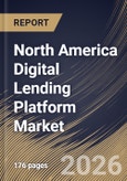 North America Digital Lending Platform Market Size, Share & Industry Analysis Report by Deployment, Component, End-User, Country and Growth Forecast, 2025-2032- Product Image
