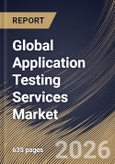 Global Application Testing Services Market Size, Share & Industry Analysis Report by Enterprise Size, Testing Type, Deployment Type, Service Type, End User, Regional Outlook and Forecast, 2025-2032- Product Image