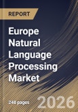 Europe Natural Language Processing Market Size, Share & Industry Analysis Report by Component, Deployment, Type, Enterprise Size, End-use, Application, Country and Growth Forecast, 2025-2032- Product Image