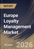 Europe Loyalty Management Market Size, Share & Industry Analysis Report by Organization Size, Deployment, Component, Vertical, Country and Growth Forecast, 2025-2032- Product Image