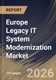 Europe Legacy IT System Modernization Market Size, Share & Industry Analysis Report by Component, Deployment Type, Enterprise Size, Modernization Approach, End-User Industry, Country and Growth Forecast, 2025-2032- Product Image