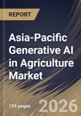 Asia-Pacific Generative AI in Agriculture Market Size, Share & Industry Analysis Report by Technology, Application, Country and Growth Forecast, 2025-2032- Product Image