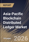 Asia-Pacific Blockchain Distributed Ledger Market Size, Share & Industry Analysis Report by Deployment, Ledger Type, Application, Country and Growth Forecast, 2025-2032- Product Image