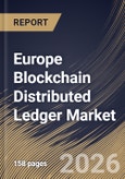 Europe Blockchain Distributed Ledger Market Size, Share & Industry Analysis Report by Deployment, Ledger Type, Application, Country and Growth Forecast, 2025-2032- Product Image