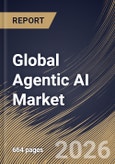 Global Agentic AI Market Size, Share & Industry Analysis Report by System, Component, End-Use, Technology, Application, Regional Outlook and Forecast, 2025-2032- Product Image