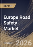 Europe Road Safety Market Size, Share & Industry Analysis Report by Service, Solution, Country and Growth Forecast, 2025-2032- Product Image