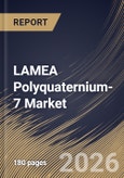 LAMEA Polyquaternium-7 Market Size, Share & Industry Analysis Report by Form, Application, Distribution Channel, End-Use Industry, Country and Growth Forecast, 2025-2032- Product Image