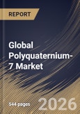 Global Polyquaternium-7 Market Size, Share & Industry Analysis Report by Form, Application, Distribution Channel, End-Use Industry, Regional Outlook and Forecast, 2025-2032- Product Image