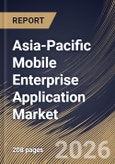 Asia-Pacific Mobile Enterprise Application Market Size, Share & Industry Analysis Report by Type, Application, Deployment, Industry, Country and Growth Forecast, 2025-2032- Product Image