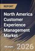 North America Customer Experience Management Market Size, Share & Industry Analysis Report by Enterprise Size, Deployment, Component, Touchpoint, Country and Growth Forecast, 2025-2032- Product Image