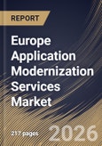 Europe Application Modernization Services Market Size, Share & Industry Analysis Report by Enterprise Size, Deployment, Industry Vertical, by Service Type, Country and Growth Forecast, 2025-2032- Product Image