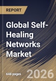 Global Self-Healing Networks Market Size, Share & Industry Analysis Report by Enterprise Type, Offering, Network Type, Application, Industry Vertical, Regional Outlook and Forecast, 2025-2032- Product Image