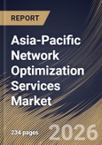 Asia-Pacific Network Optimization Services Market Size, Share & Industry Analysis Report by Organization Size, Deployment Mode, Service Type, Application, Industry Vertical, Country and Growth Forecast, 2025-2032- Product Image