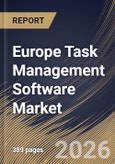 Europe Task Management Software Market Size, Share & Industry Analysis Report by Component, Deployment, Function, End Use, Country Outlook and Forecast, 2026-2033- Product Image