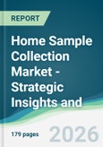 Home Sample Collection Market - Strategic Insights and Forecasts (2026-2035)- Product Image