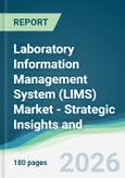 Laboratory Information Management System (LIMS) Market - Strategic Insights and Forecasts (2026-2035)- Product Image
