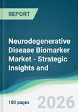 Neurodegenerative Disease Biomarker Market - Strategic Insights and Forecasts (2026-2035)- Product Image