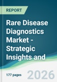 Rare Disease Diagnostics Market - Strategic Insights and Forecasts (2026-2035)- Product Image