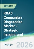 KRAS Companion Diagnostics Market - Strategic Insights and Forecasts (2026-2035)- Product Image