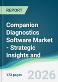 Companion Diagnostics Software Market - Strategic Insights and Forecasts (2026-2035)- Product Image