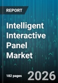 Intelligent Interactive Panel Market - Global Forecast 2026-2032- Product Image