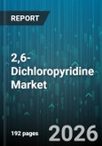 2,6-Dichloropyridine Market - Global Forecast 2026-2032- Product Image