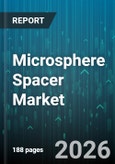 Microsphere Spacer Market - Global Forecast 2026-2032- Product Image