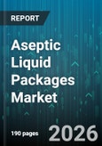 Aseptic Liquid Packages Market - Global Forecast 2026-2032- Product Image