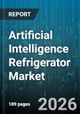 Artificial Intelligence Refrigerator Market - Global Forecast 2026-2032- Product Image